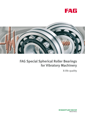 FAG Special Spherical Roller Bearings for Vibratory Machinery FAG Special Spherical Roller Bearings for Vibratory Machinery